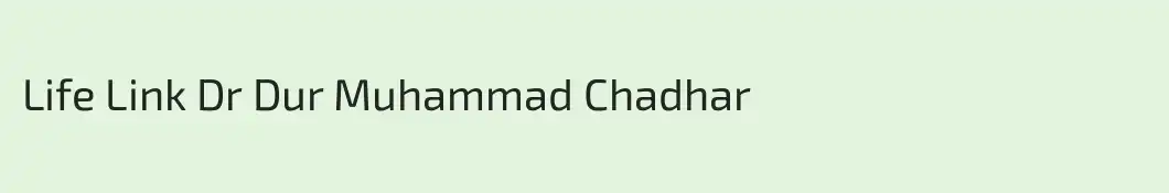 Life Link Dr Dur Muhammad Chadhar